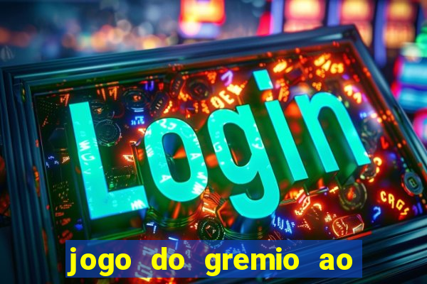 jogo do gremio ao vivo hd